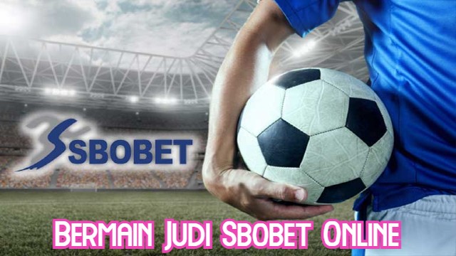 Bermain Judi Sbobet Online